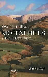 Walks in the Moffat Hills and the Lowthers by Chris Manson