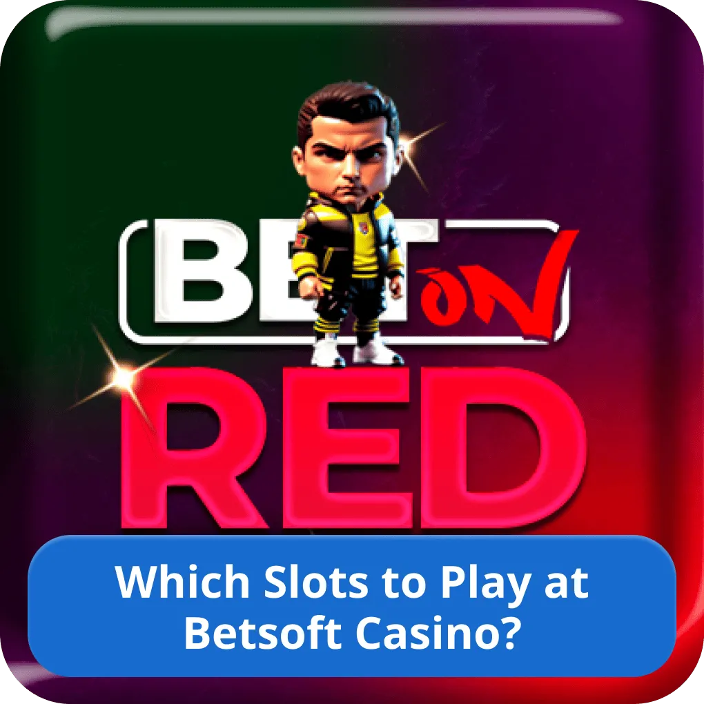 Which Slots to Play at Betsoft Casino? 