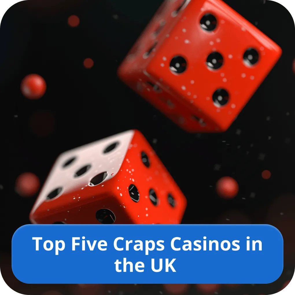 Top Five Craps Casinos in the UK 