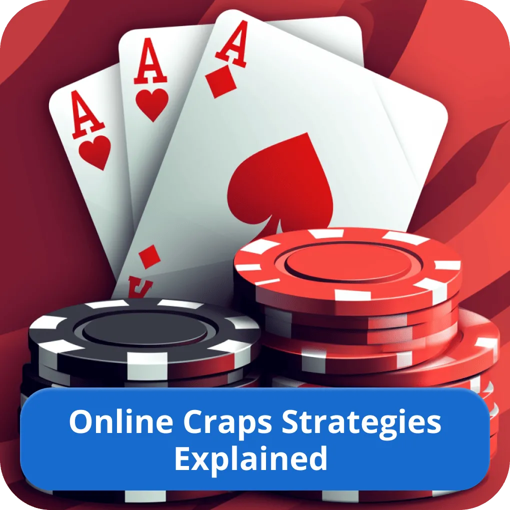 Online Craps Strategies Explained 