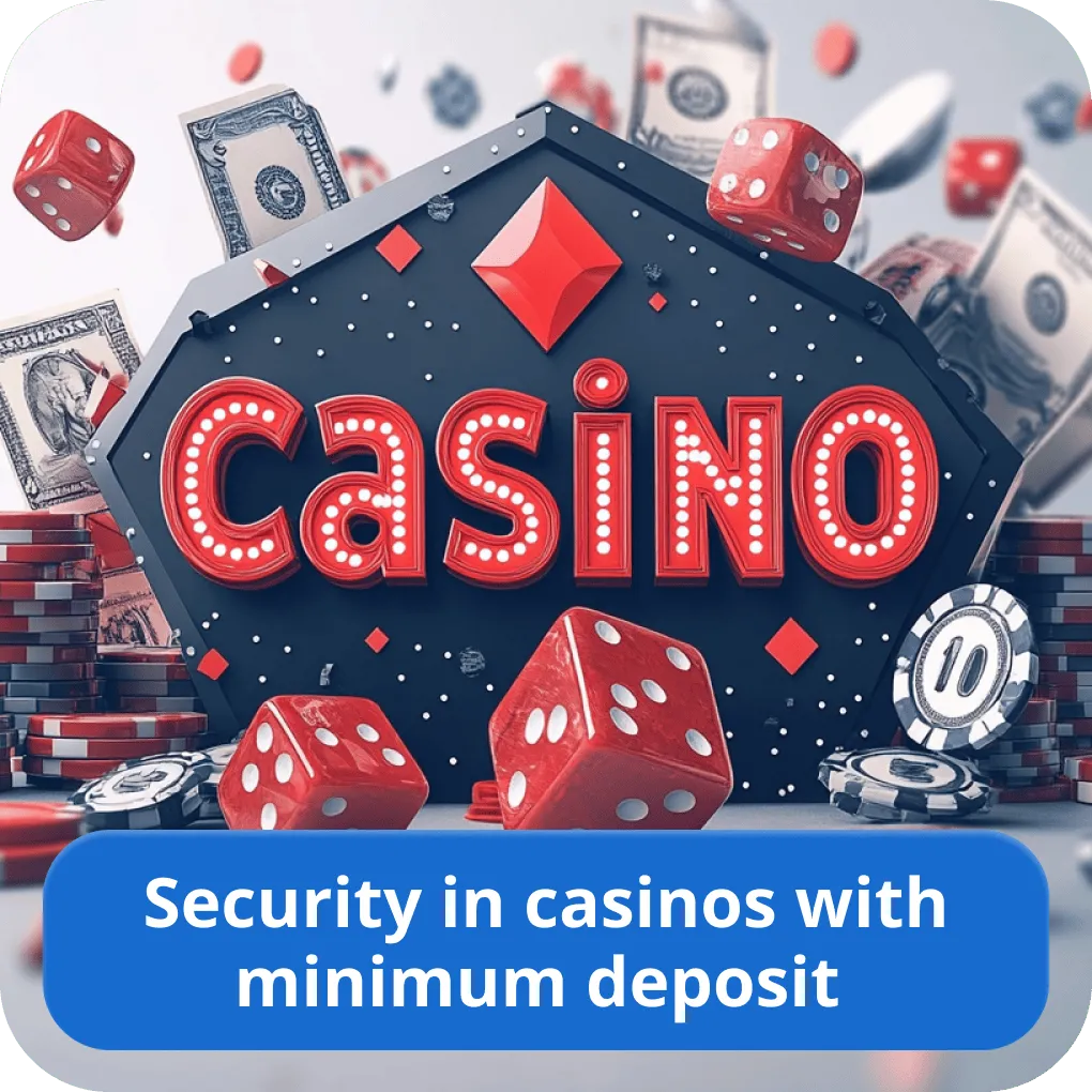 Safe low deposit casinos