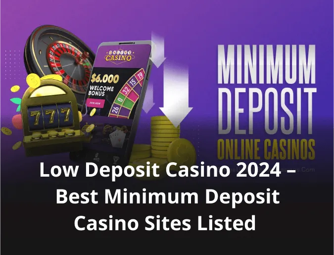 Low Deposit Casino – Best Minimum Deposit Online Casinos Listed