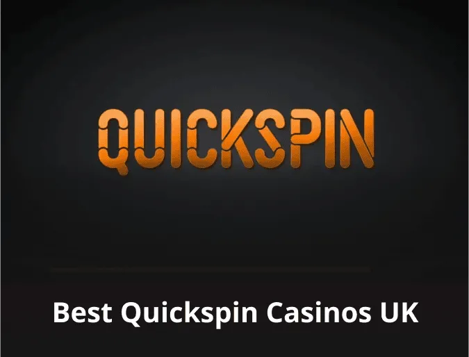 Best Quickspin Casinos UK